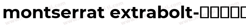 montserrat extrabolt字体转换